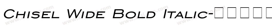 Chisel Wide Bold Italic字体转换
